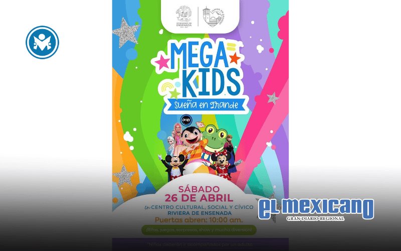 Mega Kids Sueña en Grande: Ensenada celebra el Día de la Niñez este sábado 26 de abril
