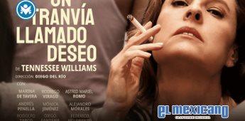 Un tranvía llamado deseo protagonizada por Marina de Tavira, regresa al Teatro Julio Castillo