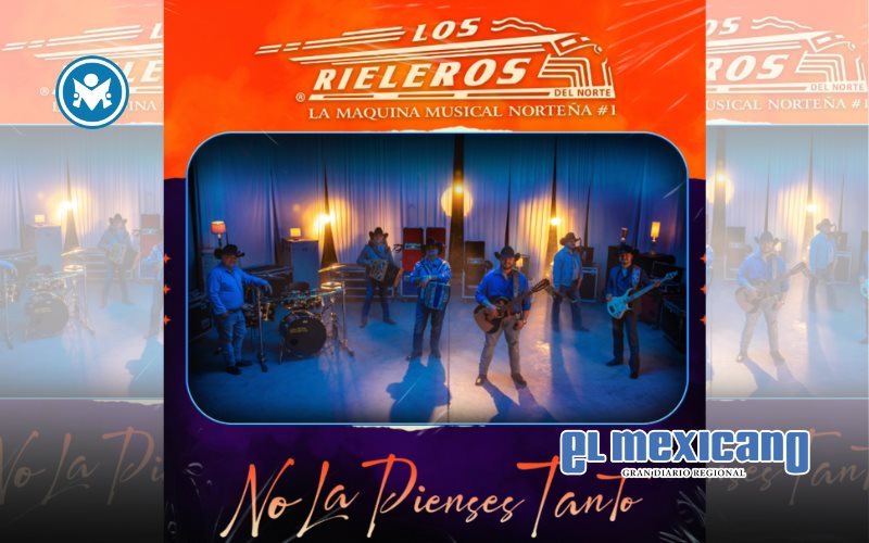 Los Rieleros del Norte presentan "No la pienses tanto" Los Rieleros del Norte presentan "No la pienses tanto"