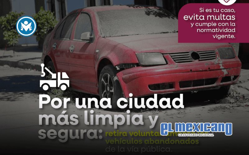 Inicia Gobierno campaña para retirar vehículos abandonados en la vía pública