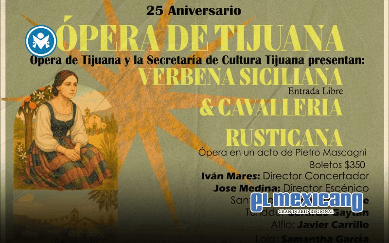 Ópera de Tijuana celebra 25 años con "Cavalleria Rusticana" y Verbena Siciliana