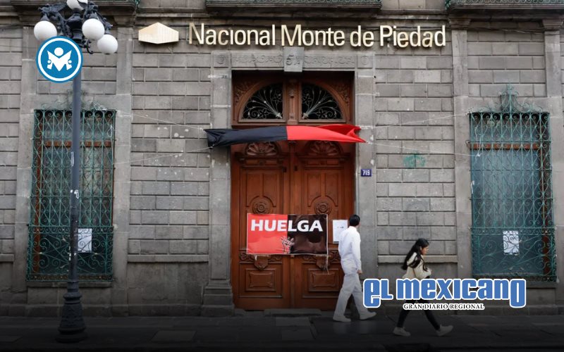 Monte de Piedad seguirá en huelga; cierran 302 sucursales hasta nuevo aviso Monte de Piedad seguirá en huelga; cierran 302 sucursales hasta nuevo aviso
