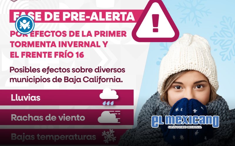 Baja California activa prealerta por primera tormenta invernal y Frente Frío 16