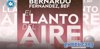 FIL Guadalajara: asiste a la presentación del libro El llanto del aire de Bernardo Fernández FIL Guadalajara: asiste a la presentación del libro El llanto del aire de Bernardo Fernández