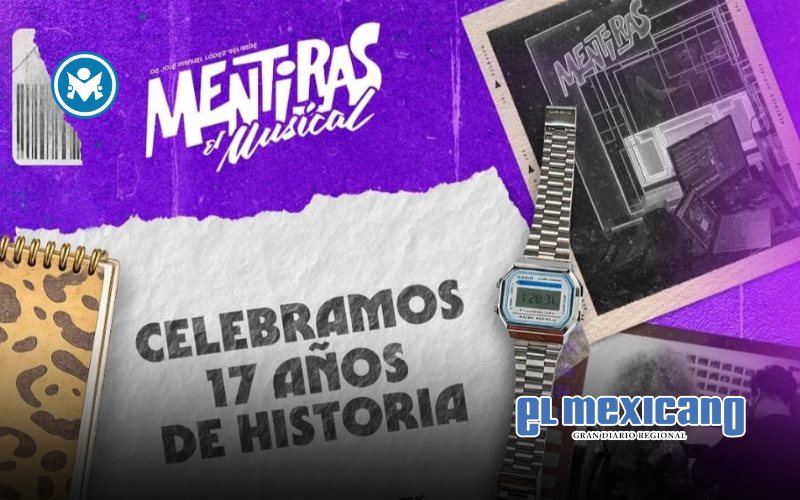 17 años, miles de aplausos y un misterio que no pasa de moda, Mentiras el Musical celebra 17 años en la cartelera de México 17 años, miles de aplausos y un misterio que no pasa de moda, Mentiras el Musical celebra 17 años en la cartelera de México
