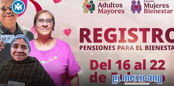 Del 16 al 22 de febrero inicia registro a Pensiones Mujeres Bienestar y Adultos Mayores