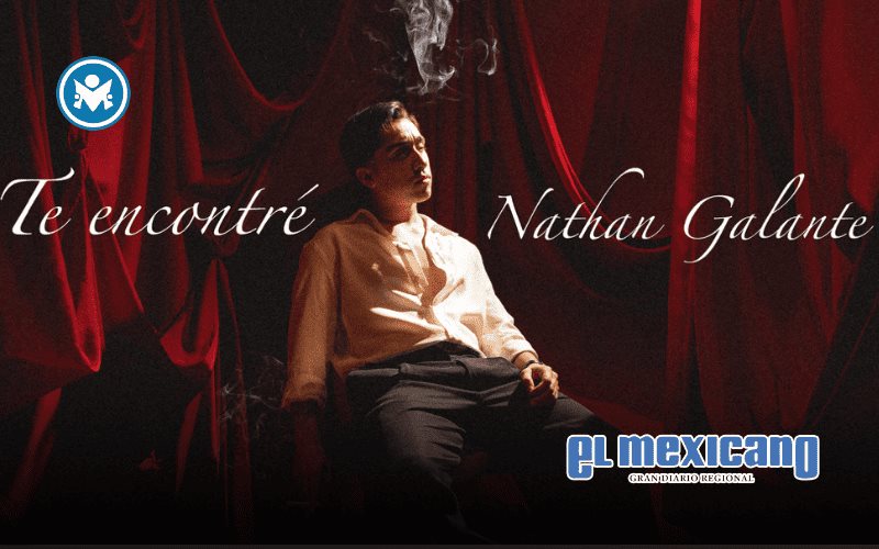 Nathan Galante presenta "Te encontr&eacute;", el inicio de una nueva etapa rumbo a su EP "Medio borracho"