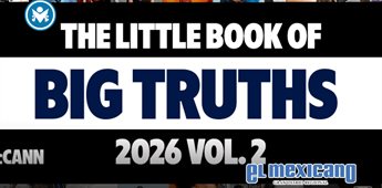 McCann M&eacute;xico revela las verdades culturales que marcar&aacute;n 2026