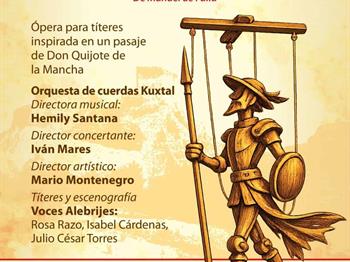 &Oacute;pera de Tijuana y Secretar&iacute;a de Cultura presenta El Retablo de Maese Pedro