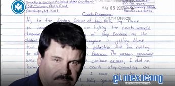 Yo no le hice da&ntilde;o a nadie: El Chapo acusa al Gobierno de M&eacute;xico de la violencia en carta