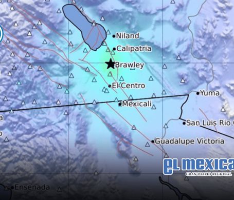 Sismo de magnitud 4.3 en California activa monitoreo en Mexicali y Tijuana