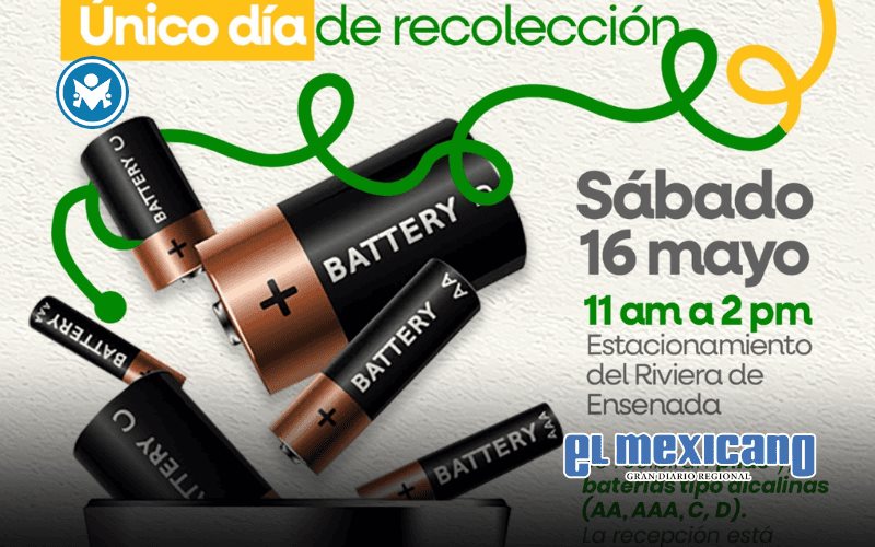 Ensenada impulsa jornada Baja las pilas para recolectar bater&iacute;as alcalinas
