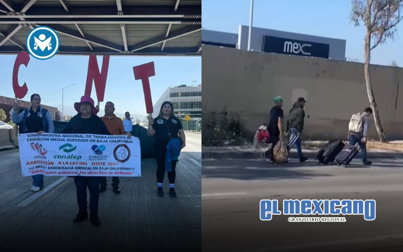 CNTE colapsa accesos al Aeropuerto de Tijuana