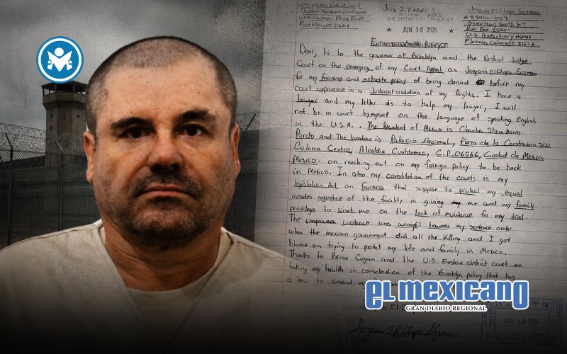 El Chapo insiste en volver a México y pide apoyo de Sheinbaum desde prisión en EU