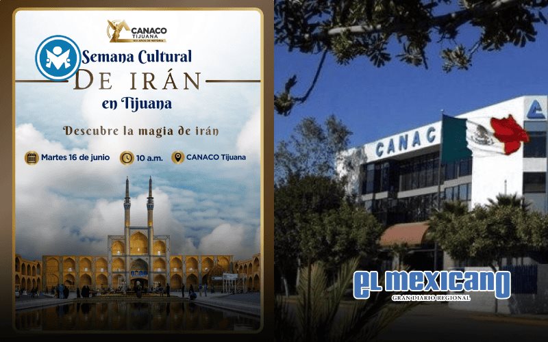 Canaco Tijuana traer&aacute; la Semana Cultural de Ir&aacute;n