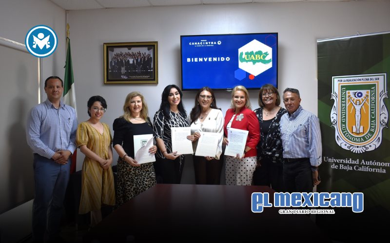 UABC y CANACINTRA fortalecer&aacute;n los sectores educativo e industrial