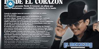 Edwin Luna presenta Desde El Corazón, su nuevo álbum con esencia de banda Edwin Luna presenta Desde El Corazón, su nuevo álbum con esencia de banda