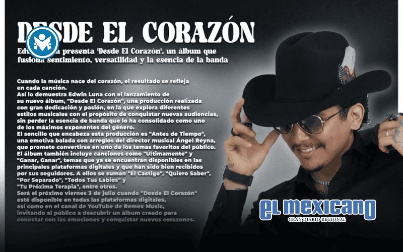 Edwin Luna presenta Desde El Coraz&oacute;n, su nuevo &aacute;lbum con esencia de banda